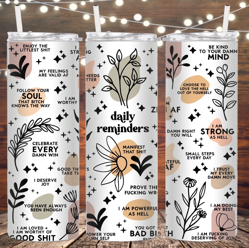 Daily reminders metal insulated tumbler